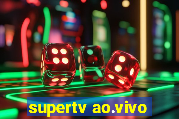 supertv ao.vivo